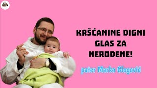 KRŠĆANINE DIGNI GLAS ZA NEROĐENE 🙏👼 [upl. by Isbella]