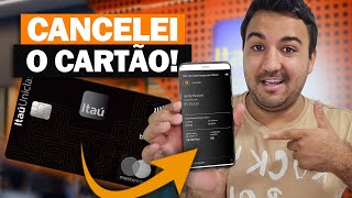 CANCELEI MEU CARTÃO BLACK ITAÚ UNICLASS O QUE ACONTECEU [upl. by Stephens]