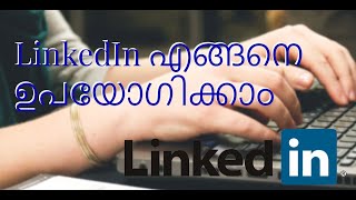 How to Make a great LinkedIn Profile Malayalam Tutorial [upl. by Pappas]