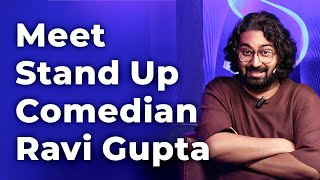 Meet Stand Up Comedian Ravi Gupta  Episode 96 [upl. by Shulamith806]