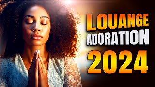 LOUANGE ET ADORATION CHRETIENNE POUR LA PROTECTION DIVINE 2024  TOP ADORATION ET LOUANGE 2024 [upl. by Codee395]