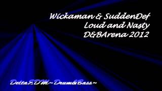 Wickaman amp SuddenDef  Loud amp Nasty [upl. by Pren]