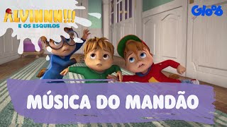 Música do Mandão  Alvinnn E os Esquilos  Clipe Oficial  Gloob [upl. by Atirahc]