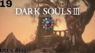 Dark Souls 3 Convergence Mod Pt 19 Pontiff [upl. by Saqaw626]