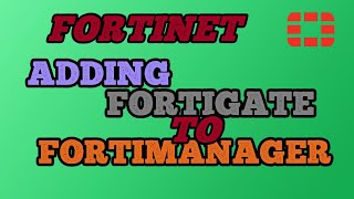 Adding Fortigate to Fortimanager [upl. by Ytsanyd]