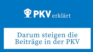 Darum steigen die Beiträge in der Privaten Krankenversicherung  PKV erklärt [upl. by Tiphany692]