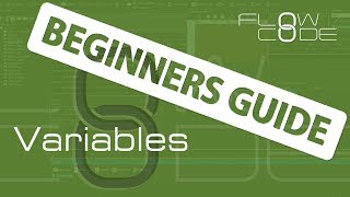 Flowcode 8 Beginners Guide  Variables [upl. by Tiertza178]