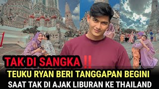 TAK DI SANGKA‼️TEUKU RYAN BERI REAKSI BEGINI SAAT DI TINGGAL RICIS DAN MOANA LIBURAN KE THAILAND [upl. by Kipton]