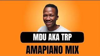 Amapiano Mix 2024  Strictly Mdu Aka Trp Selection  mduakatrp bongza  by Babza Da J [upl. by Damien]