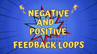 Negative and Positive Feedback Loops [upl. by Plante]