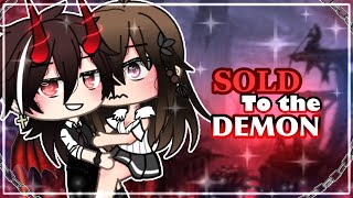 Sold To The Demon  GLMMGCMM  GachaLife Mini Movie  GLM  ORIGINAL [upl. by Helali]