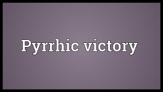 Pyrrhic victory Meaning [upl. by Adlesirg]