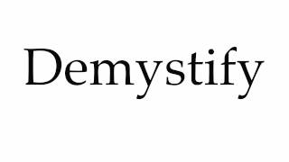 How to Pronounce Demystify [upl. by Winne]