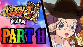 Yokai Watch 3 Nuzlocke Rootin Tootin Hailey Anne Part 11 [upl. by Adien]