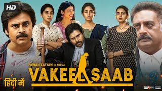 Vakeel Saab Full Movie In Hindi Dubbed  Pawan Kalyan  Shurti Haasan  Nivetha  Review amp Facts HD [upl. by Asirb]