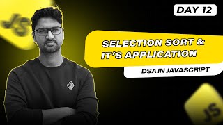 Selection Sort and Its Application  DSA in Javascript  Vishwa Mohan [upl. by Tillfourd]