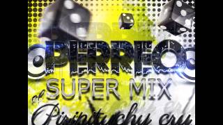 Perreo Mix El Piripituchy cru Parte 1  Daddy Yankee Trebol Clan Maicol y Manuel OG Black [upl. by Adlesirc]