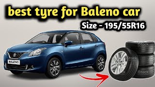 best tyre for baleno  19555 r16 tyre reviews  19555r16 best tyre  19555 r16 tyre price [upl. by Aljan]