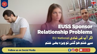 EUSS Relationship Breakdown Curtailment  EUSS Visa Sponsor Probelm [upl. by Calhoun]