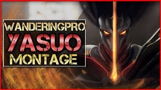 TheWanderingPro quotYasuo Mainquot Montage  Best Yasuo Plays  League Of Legends [upl. by Hennie]