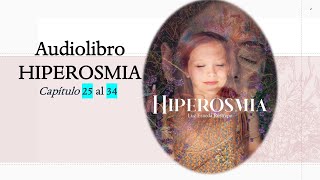 Novela Hiperosmia Capítulo 25 al 34 📚 Audiolibro [upl. by Oinotnas]