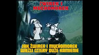 Jak Żwirek i Muchomorek wieźli cztery duże kamieniePolskie BajkiŻwirek i Muchomorek [upl. by Adnohsat]