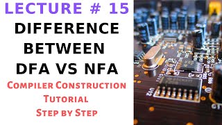 Difference Between DFA and NFA in Compiler Construction Step by Step With Example Lecture 15 [upl. by Shipley]