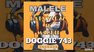 MALELEBata Yarzz ft MvrkiiProdz Doggie 7432024 [upl. by Llerdnod]