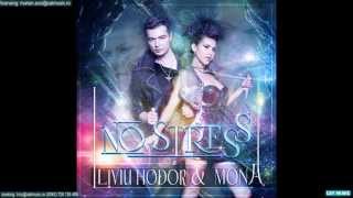 Liviu Hodor feat Mona  No stress Official Single [upl. by Narine]