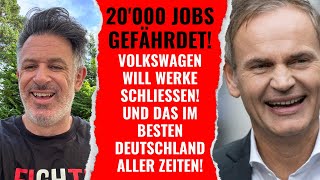 Volkswagen will Werke schliessen  und das im besten Deutschland aller Zeiten 20000 Jobs gefährdet [upl. by Dnalwor]