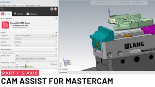 CAM Assist for Mastercam 3Axis Setup Part 1 [upl. by Kroo]