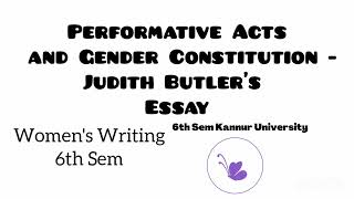 Performative Acts And Gender Constitution I Judith Butler I Explained in Malayalam sixthsemester [upl. by Oilerua]