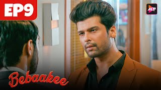 Bebaakee Full Ep 9  Kushal Tandon  Shiv Jyoti Rajput  ALTTZEE5  New Hindi Web Series 2024 [upl. by Anetsirhc]