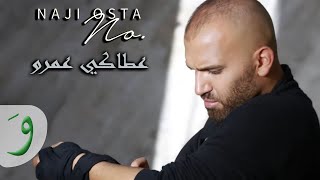 Naji Osta  Aataki Omro  ناجي أسطا عطاكي عمرو [upl. by Nojram91]