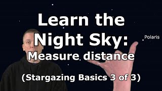 Learn to measure distance easily in the night sky Stargazing Basics 3 of 3 [upl. by Adnalra]