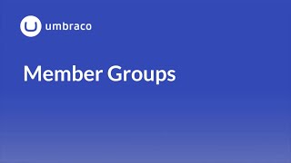 Members in Umbraco 8 Member Groups [upl. by Anaeirb]