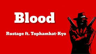 Blood  Rustage ft TophamhatKyo  Lyrics  Alucard Rap [upl. by Ytirahc591]