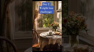 Day 2 weight loss challengeweightlossweightlosschallenge [upl. by Reggie]