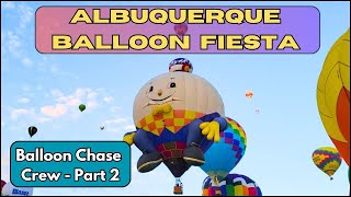 Balloon Fiesta  Chase Crew Part 2  Albuquerque International Balloon Fiesta New Mexico [upl. by Annaira]