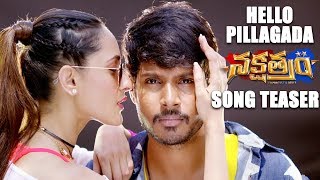 Hello Pillagada Song Teaser  Nakshatram Movie  Sundeep Kishan Sai Dharam Tej Pragya Jaiswal [upl. by Risan]