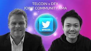 Telcoin x DFX Joint Community AMA [upl. by Perlman]