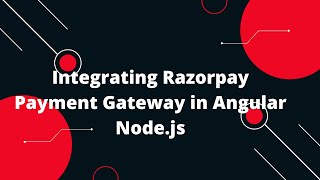 Integrating Razorpay Payment Gateway in Angular Nodejs  StepbyStep Tutorial for Beginners [upl. by Darian]