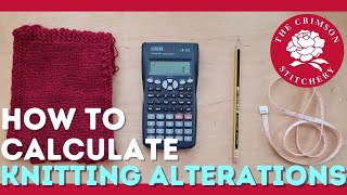 KNITTING ALTERATIONS how to calculate your gauge amp change pattern measurements for a perfect fit [upl. by Trebuh]