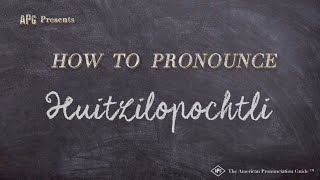 How to Pronounce Huitzilopochtli Real Life Examples [upl. by Lowson]