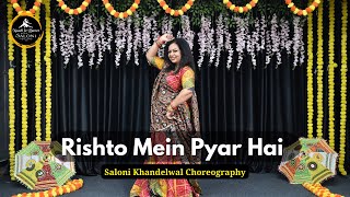 Rishto Mein Pyar Hai  ये रिश्ता क्या कहलाता है  Wedding Dance  Saloni khandelwal Choreography [upl. by Airamahs499]