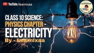 Electricity Class 10 Part 1 Learnixaa [upl. by Olympia201]