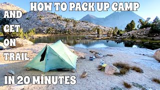 HOW TO PACK UP CAMP AND GET ON TRAIL IN 20 MINUTES [upl. by Simonsen478]