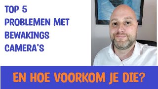 Top 5 problemen met beveiligingscameras En wat er aan te doen [upl. by Saloma858]