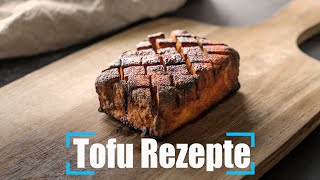 Tofu richtig zubereiten  die 4 leckersten Rezepte [upl. by Erdnad]