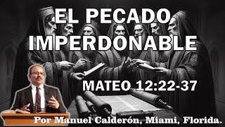 EL PECADO IMPERDONABLE MATEO 122237 [upl. by Jalbert274]